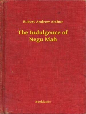 cover image of The Indulgence of Negu Mah